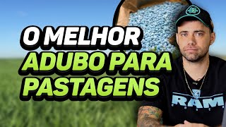 O MELHOR ADUBO PARA PASTAGENS