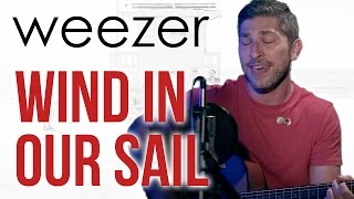 Weezer - Wind In Our Sail Acoustic Cover