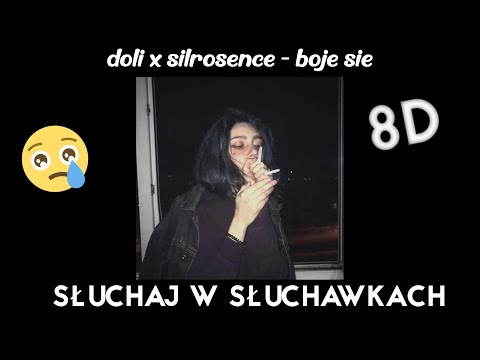 doli x silrosence - boje sie [8D AUDIO]
