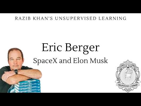 Eric Berger: Space X and Elon Musk