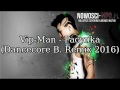 Vip-Man - Pacynka (Dancecore B. Remix 2016) Vip-Man - Pacynka (Dancecore B. Remix 2016)