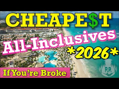 Top 6 CHEAPEST All-Inclusive Resorts *2026*