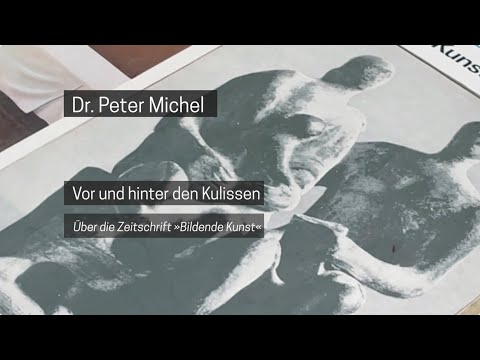 Dr. Peter Michel: »Vor und hinter den Kulissen«. Über die Zeitschrift »Bildende Kunst« der DDR