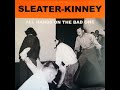 Sleater-Kinney "You're No Rock N' Roll Fun"