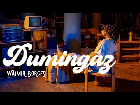 Walmir Borges - Dumingaz (Videoclipe Oficial)