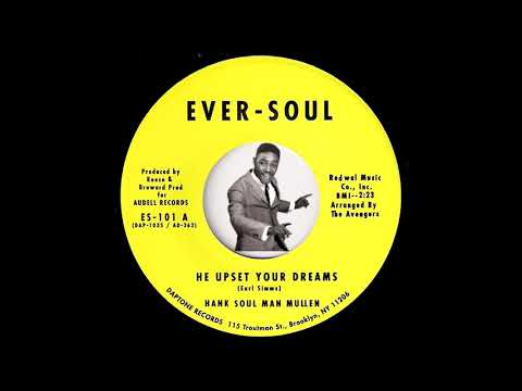 Hank Soul Man Mullen - He Upset Your Dreams [Ever-Soul / Audel] 1967 Northern Soul 45