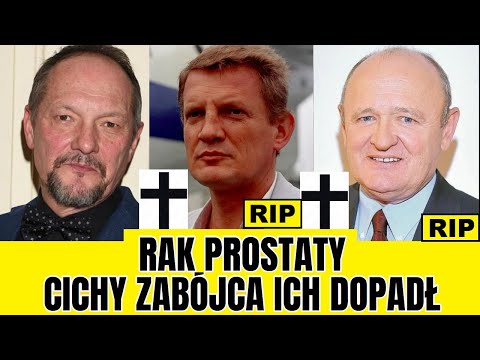 DOPADŁ ICH RAK PROSTATY. CICHY ZABÓJCA MĘSKOŚCI. AKTORZY I ZNANI LUDZIE