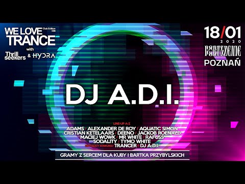 DJ A.D.I. - We Love Trance CE 036 - Classic Stage (18-01-2020- Poruszenie Club - Poznan)
