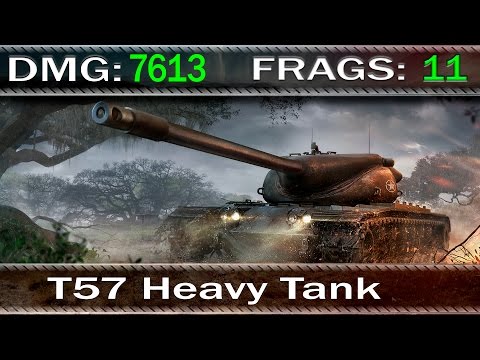 World Of Tanks | T57 Heavy Tank | 7613 Damage | 11 Kills | Фьорды – Стандартный бой #2