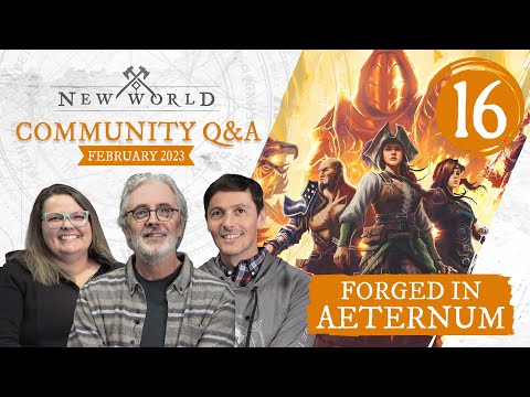 New  World: Forged in Aeternum - Community Q&A (February 2023)