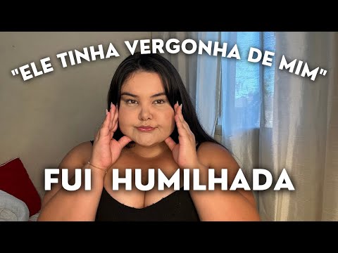 "SÓ PORQUE EU ERA GORDA" - RELACIONAMENTO ABUSIVO