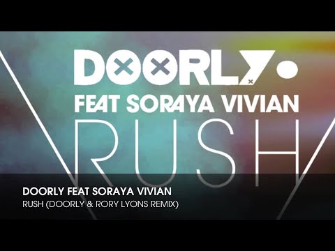 Doorly feat Soraya Vivian - Rush (Doorly & Rory Lyons Remix)