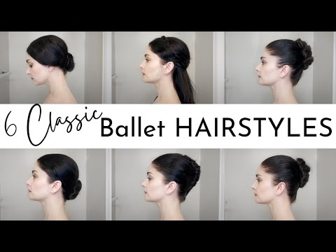 6 Ballet Hairstyles - High & Low Bun, EASY French...