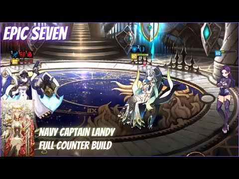 This is Why You Should Build Navy Captain Landy on FULL COUNTER! - Epic Seven