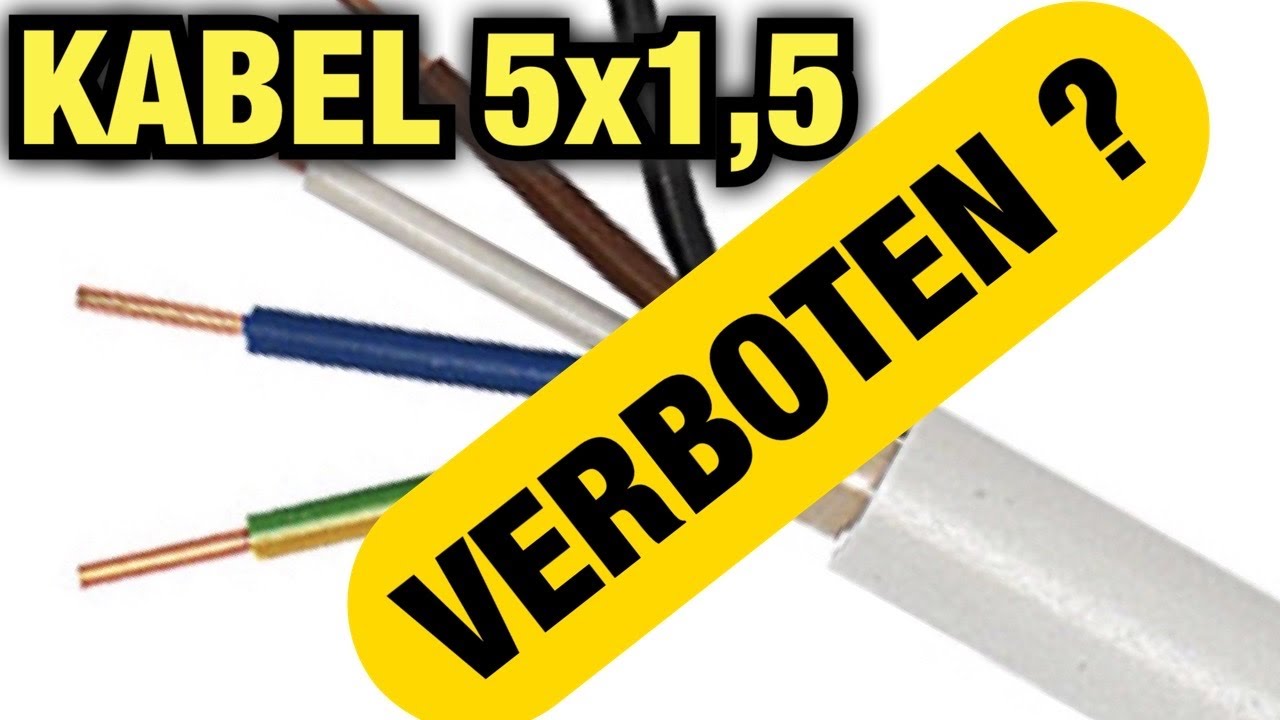 Warum ist das 5x1,5 mm2 Kabel VERBOTEN WO ist es VERBOTEN Proofwood PWINFO