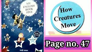 How creatures move | Class 5 | Page no. 47 | My English book five |