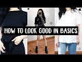 HOW TO LOOK STYLISH WITH BASICS! HOW TO LOOK STYLISH WITH BASICS!