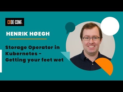 Storage Operator in Kubernetes - Getting your Feet Wet, Henrik Høegh from Eficode Praqma