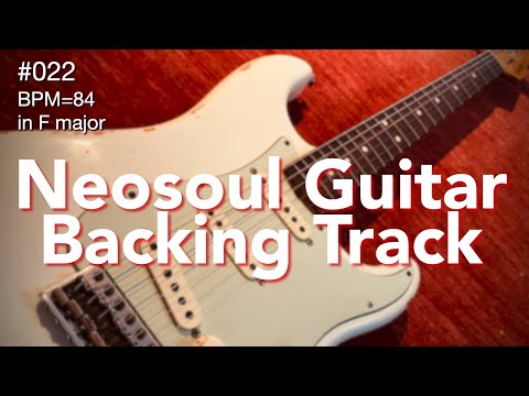 Neosoul Guitar Backing Track 022 - BPM 84, in F major 2-5-1