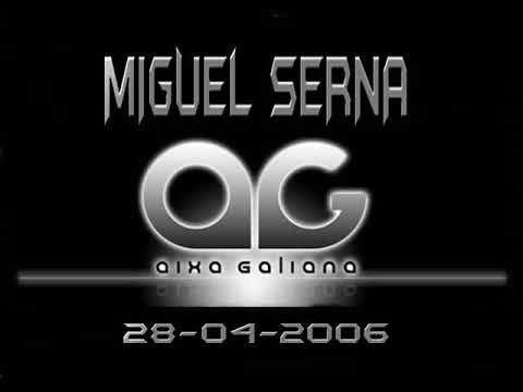 MIGUEL SERNA @ AIXA GALIANA (28-04-2006)