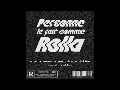 Mini 𝑤/ Gouap x Gorjuice x Dalien - Personne le fait comme Rolla [Prod. Rolla]