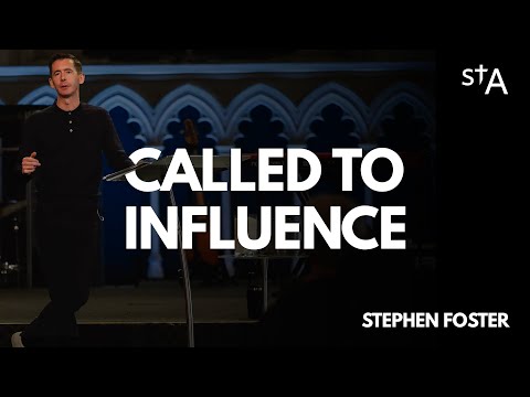 Called To Influence | Stephen Foster