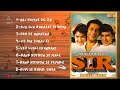 Sir 1993 All Songs Aaj Humne Dil Ka Sun 2 Barasat Ki Dhun Odh Ke Andhera Jis Din Suraj Ki