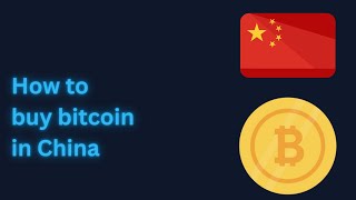 How to buy bitcoin in China