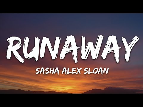 Sasha Alex Sloan - Runaway (Lyrics)