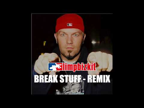 Limp Bizkit Break Stuff- Stiff Bizkit Remix