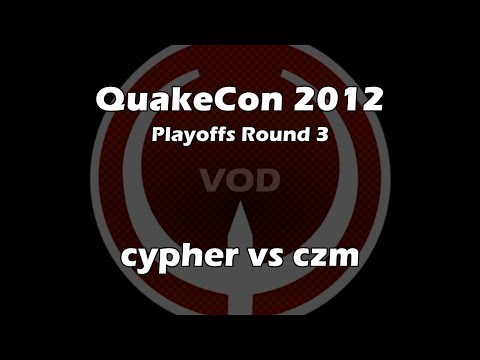 cypher vs czm - QuakeCon 2012 Playoffs Round 3 (Quake Live VOD)
