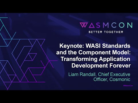 Keynote: WASI Standards and the Component Model: Transforming Application... - Liam Randall