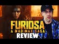 Furiosa: A Mad Max Saga - Review
