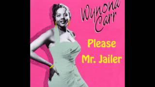 Wynona Carr and The Bumps Blackwell Band - Please Mr. Jailer (1956)