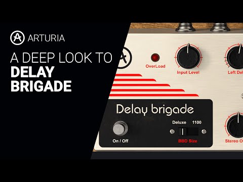 A deep dive to Arturia DELAY BRIGADE tutorial guide