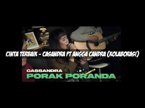CINTA TERBAIK- CASANDRA FT ANGGA CANDRA (kolaborasi)
