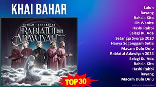 Download lagu Khai Bahar 2024 MIX Playlist - Luluh, Bayang, Rahsia Kita, Oh Wanita mp3