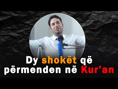 Dy shoket qe permenden ne Kuran. Shoku me i pasur mburrej dhe thoshte: Pasuria ime nuk shkaterrohet