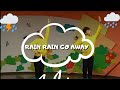 RAIN RAIN GO AWAY  | |  New nursery rhymes ( level 5) with dance steps!