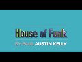 House of Funk - by Paul Austin Kelly