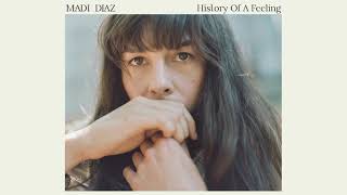 Madi Diaz - History Of A Feeling video