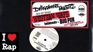 Delinquent Habits ft  The Beatnuts &amp; Big Pun  - Western Ways Part II
