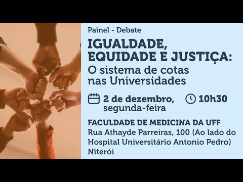 Painel - Debate    IGUALDADE, EQUIDADE E JUSTIÇA