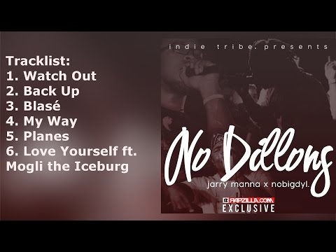 nobigdyl. x Jarry Manna - No Dillons [FULL EP]