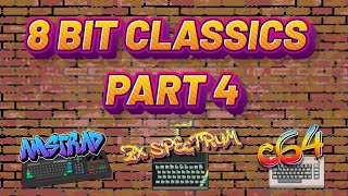8Bit Classics - Part 4 - Amstrad CPC,Commodore 64,ZX Spectrum