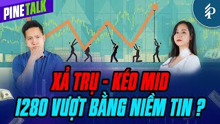 VN-Index 1280: Đỉnh cũ khó vượt? | Livestream Pinetalk – Tiêu điểm chứng khoán