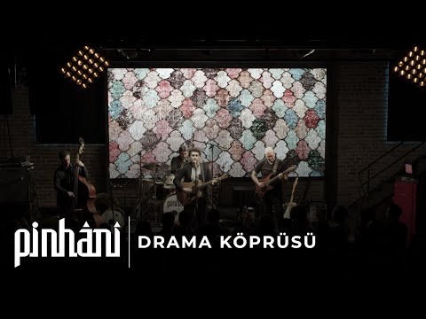 Pinhani - Drama Köprüsü