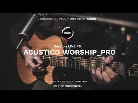INSTRUMENTAL // ACÚSTICO WORSHIP_PRO //  Live Session N° 5 // USO LIBRE - UTILIDAD PROFESIONAL