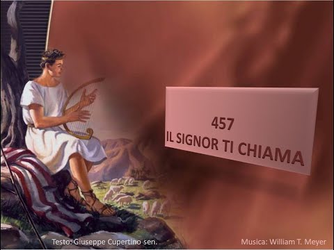 457 Il Signor ti chiama - Canti di Lode Chiesa Cristiana Avventista del Settimo Giorno
