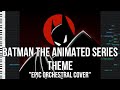 Batman The Animated Series Theme 